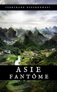 Asie fantôme - Ferdynand Ossendowski - E-Book