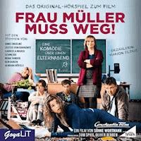Frau Müller muss weg. Das Original-Hörspiel zum Film - Sönke Wortmann - Hörbuch