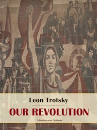 Our Revolution - Trotsky Léon - E-Book
