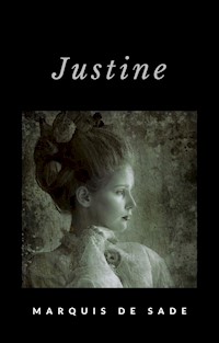 Justine (übersetzt) - MARQUIS DE SADE - E-Book