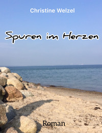 Spuren im Herzen - Christine Welzel - E-Book
