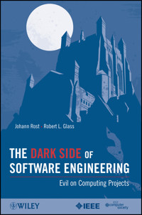The Dark Side of Software Engineering - Johann Rost - E-Book