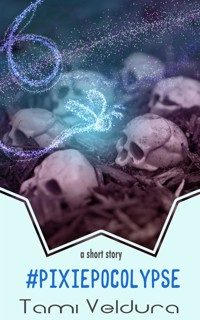 #PixiPocolypse - Tami Veldura - E-Book