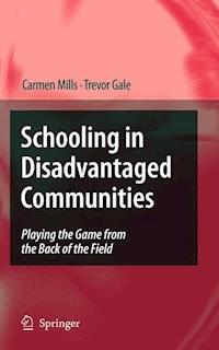 Schooling in Disadvantaged Communities - Carmen Mills - E-Book