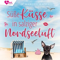 Süße Küsse in salziger Nordseeluft - Mareile Raphael - Hörbuch