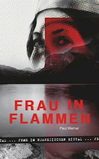 Frau in Flammen - Paul Werner - E-Book