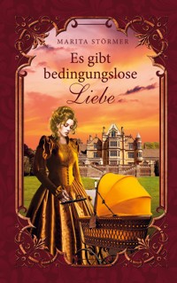 Es gibt bedingungslose Liebe - Marita Störmer - E-Book