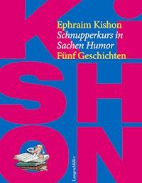 Schnupperkurs in Sachen Humor - Ephraim Kishon - E-Book