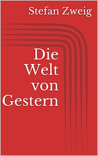 Die Welt von Gestern - Zweig Stefan - E-Book