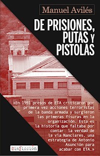 De prisiones, putas y pistolas - Manuel Avilés - E-Book