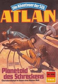 Atlan 658: Planetoid des Schreckens - Horst Hoffmann - E-Book
