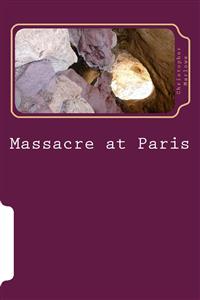 Massacre at Paris - Christopher Marlowe - E-Book