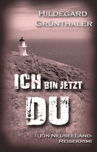 Ich bin jetzt DU - Hildegard Grünthaler - E-Book