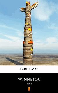 Winnetou. Tom I - Karol May - E-Book