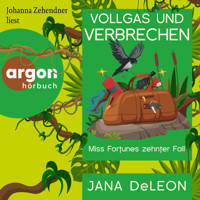 Vollgas und Verbrechen - Miss Fortunes zehnter Fall - Ein Miss-Fortune-Krimi, Band 10 (Ungekürzte Lesung) - Jana DeLeon - Hörbuch
