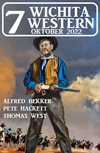 7 Wichita Western Oktober 2022 - Alfred Bekker - E-Book
