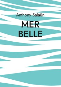 Mer belle - Anthony Salaün - E-Book
