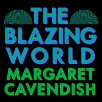 The Blazing World - Margaret Cavendish - Hörbuch