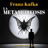 La Metamorfosis - Franz  kafka - Hörbuch