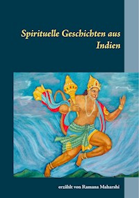 Spirituelle Geschichten aus Indien - Ramana Maharshi - E-Book