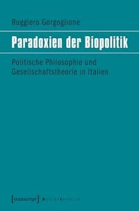 Paradoxien der Biopolitik - Ruggiero Gorgoglione - E-Book