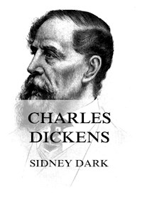 Charles Dickens - Sidney Dark - E-Book