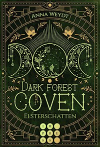 Dark Forest Coven. Elsterschatten - Anna Weydt - E-Book