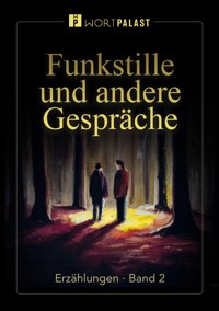 Funkstille und andere Gespräche - Thomas Stefflbauer - E-Book