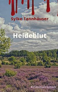 Heideblut - Sylke Tannhäuser - E-Book