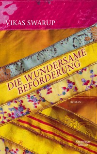 Die wundersame Beförderung - Vikas Swarup - E-Book