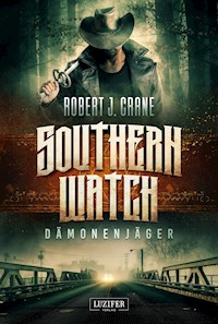 DÄMONENJÄGER (Southern Watch) - Robert J. Crane - E-Book