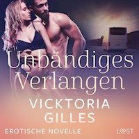 Unbändiges Verlangen - Erotische Novelle - Vicktoria Gilles - Hörbuch