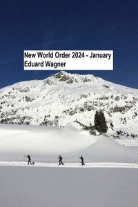New World Order 2024 - January - Eduard Wagner - E-Book