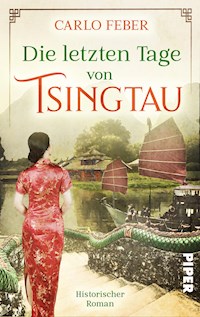Die letzten Tage von Tsingtau - Carlo Feber - E-Book