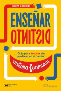 Enseñar distinto - Melina Furman - E-Book