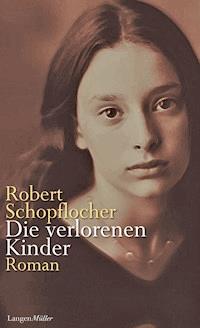 Die verlorenen Kinder - Robert Schopflocher - E-Book
