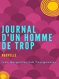 Journal d'un homme de trop - Ivan Sergueïevitch Tourgueniev - E-Book