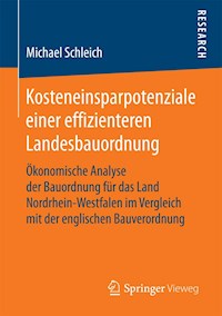 Kosteneinsparpotenziale einer effizienteren Landesbauordnung - Michael Schleich - E-Book