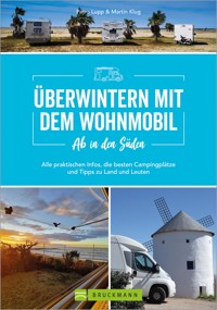 Ab in den Süden - Überwintern mit dem Wohnmobil - Petra Lupp - E-Book