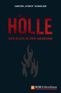 Hölle - Carsten "Storch" Schmelzer - E-Book
