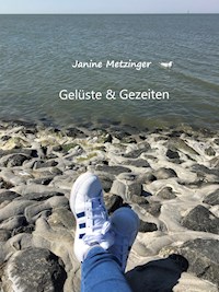 Gelüste & Gezeiten - Janine Metzinger - E-Book