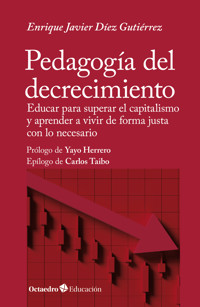 Pedagogía del decrecimiento - Enrique Javier Díez Gutiérrez - E-Book