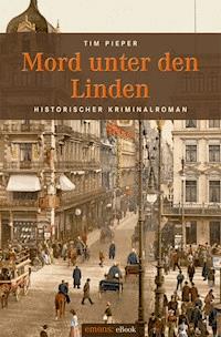 Mord unter den Linden - Tim Pieper - E-Book