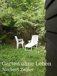 Garten ohne Leben - Norbert Zagler - E-Book