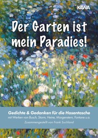 Der Garten ist mein Paradies - Frank Suchland - E-Book