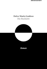Die Rückkehr - Dulce Maria Cardoso - E-Book