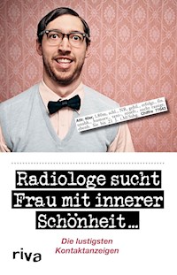 Radiologe sucht Frau mit innerer Schönheit - Doris Preißler - E-Book