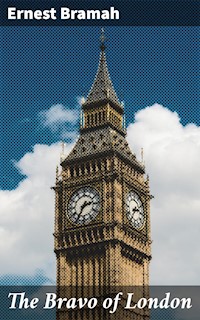 The Bravo of London - Ernest Bramah - E-Book