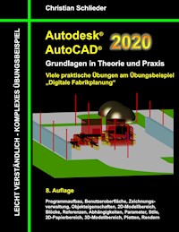 Autodesk AutoCAD 2020 - Grundlagen in Theorie und Praxis - Christian Schlieder - E-Book