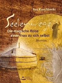 Seelenwege - Ina Ruschinski - E-Book